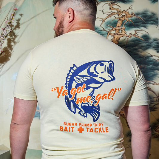 NEW: Bait + Tackle (Ya Got Me Gal!) (Butter)