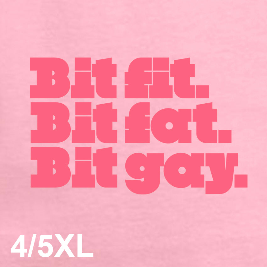 Bit Fit, Bit Fat, Bit Gay (Pink)