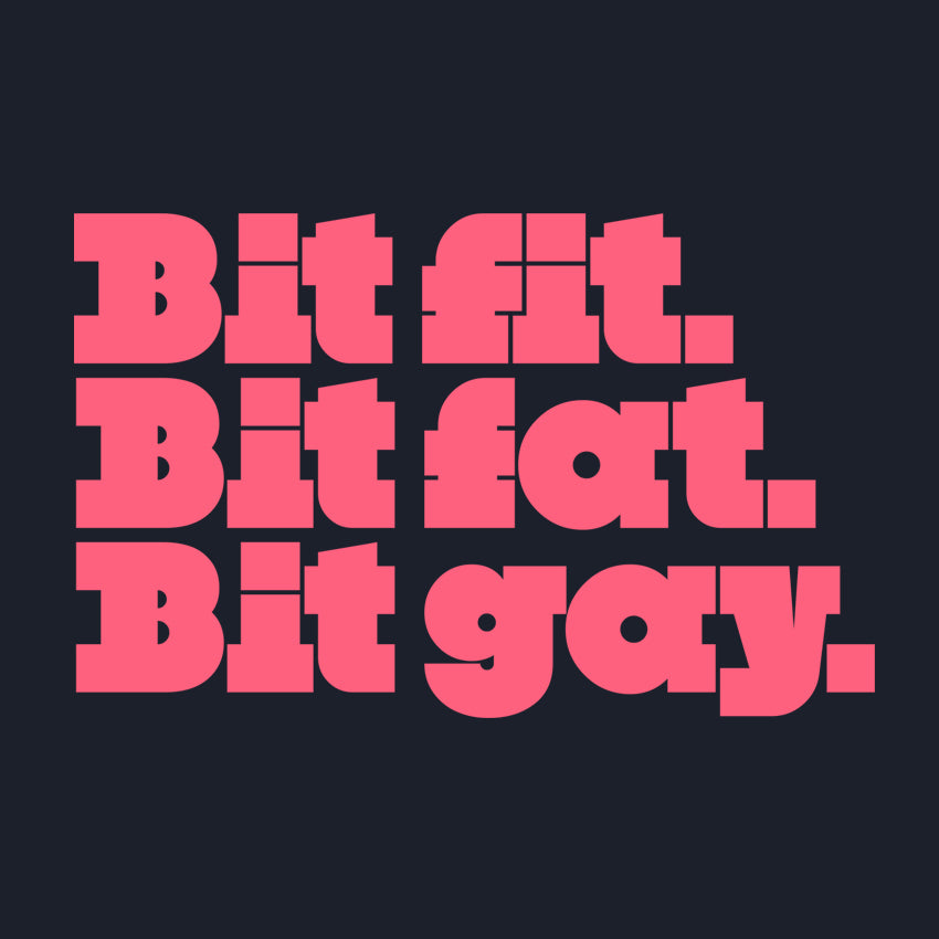 Bit Fit, Bit Fat, Bit Gay (Blue)