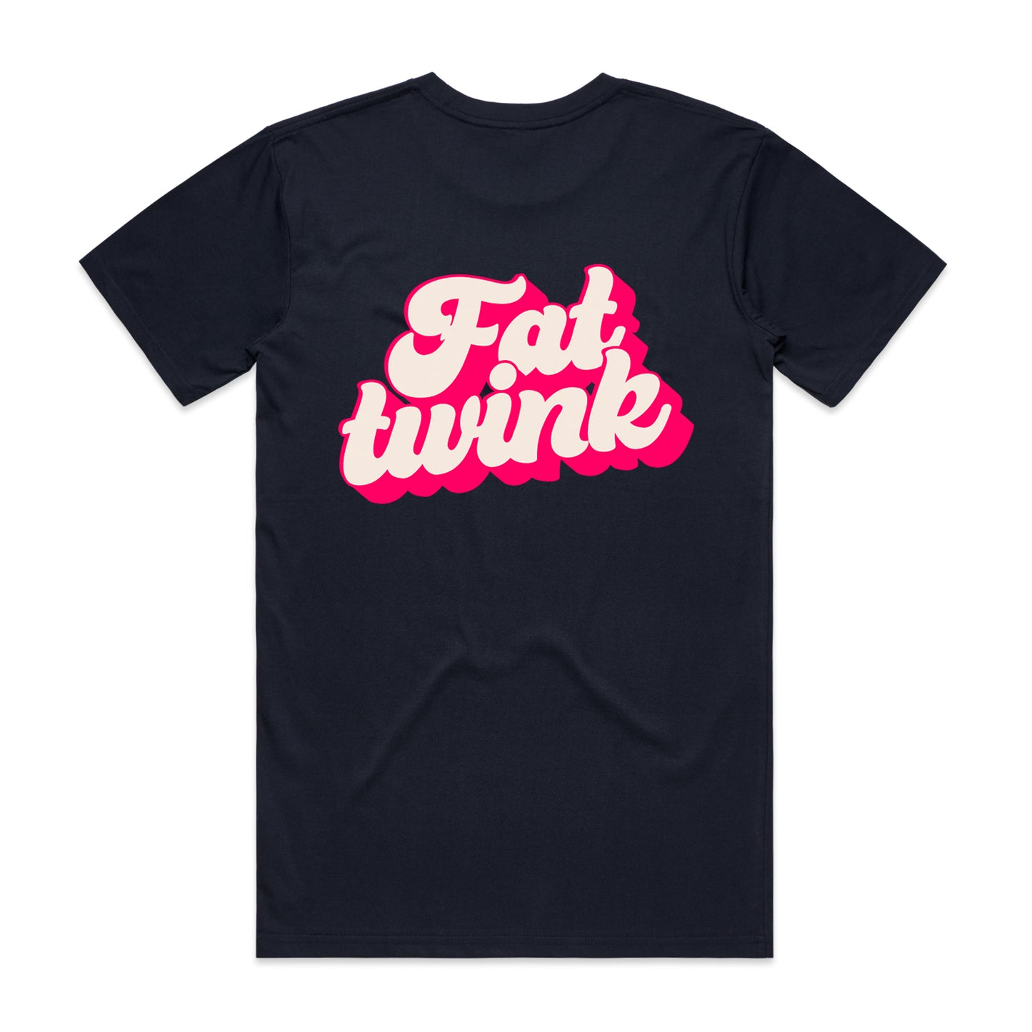 Fat Twink (Back print)