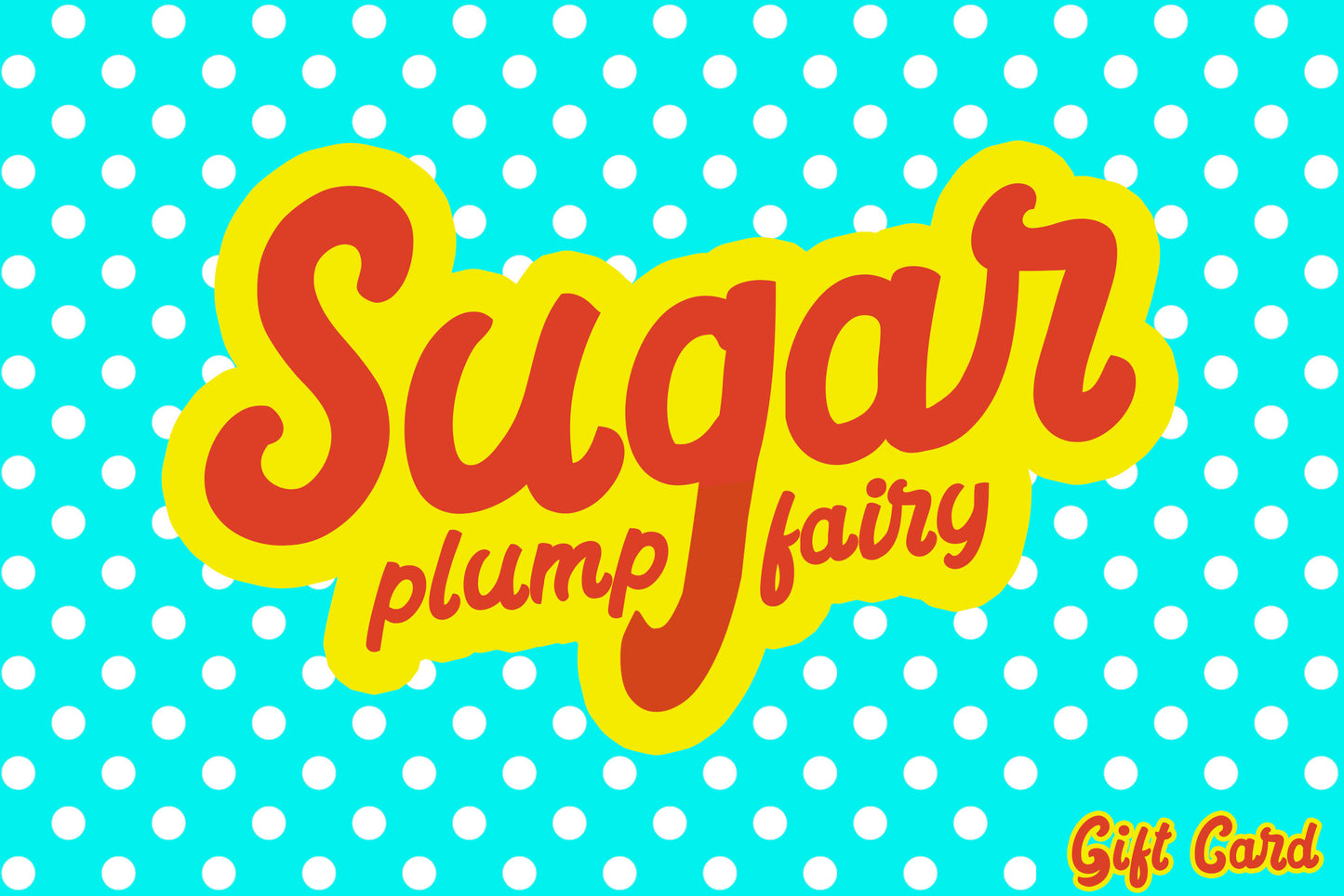 Sugar Plump Fairy Gift Cards (Digital)