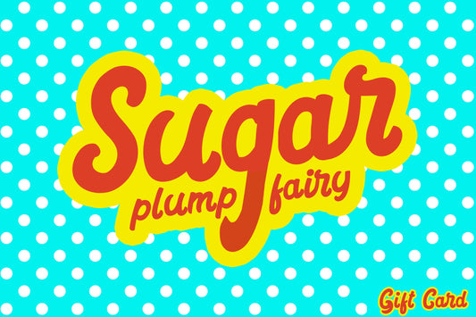 Sugar Plump Fairy Gift Cards (Digital)